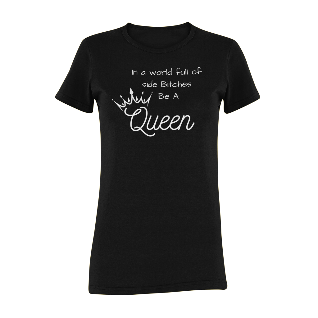 Be A Queen T-Shirt