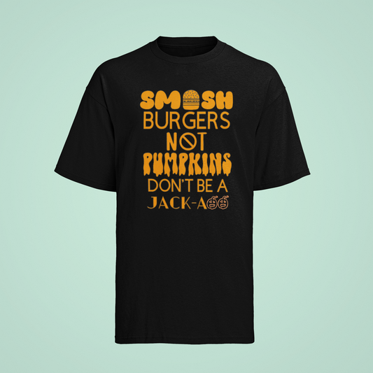 Smash Burgers Not Pumpkins T-Shirt Men's